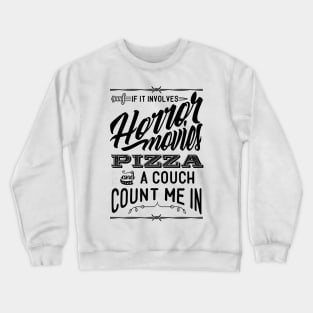 Horror and Pizza and Couch Crewneck Sweatshirt